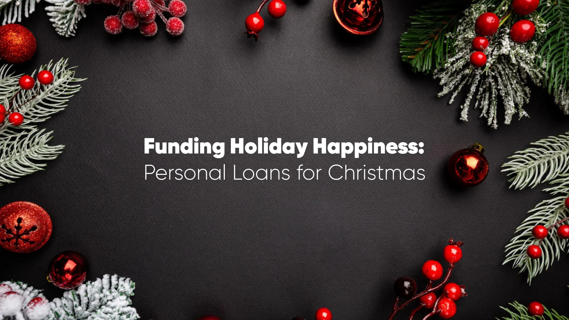 Funding Holiday Happiness: Personal Loans for Christmas