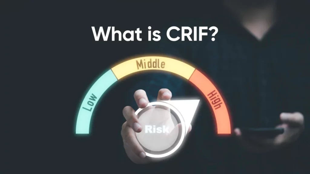 CRIF Full Form: Meaning, CIBIL & CRIF Score Differences