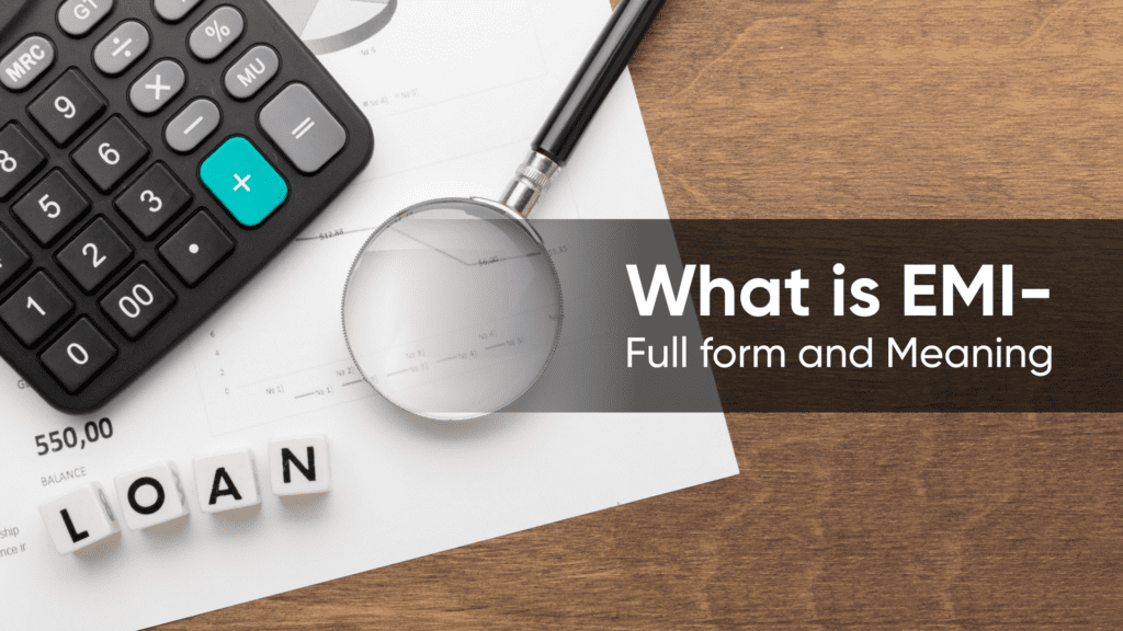 What is EMI- Full form and Meaning