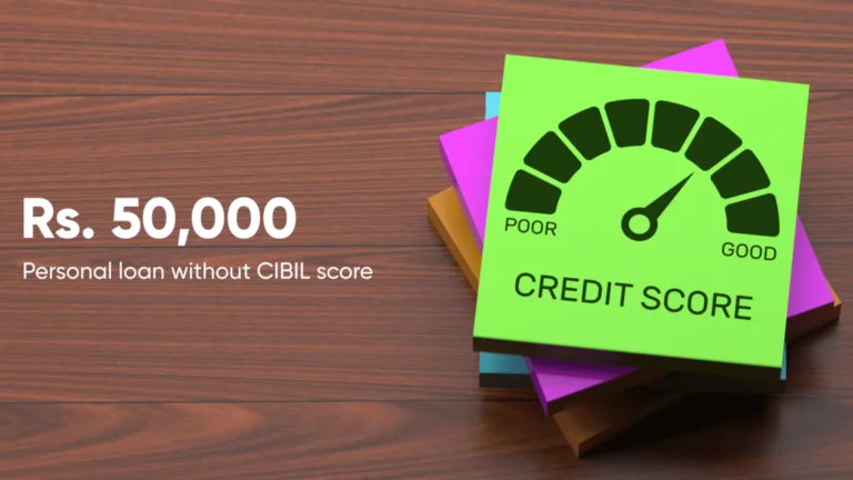 50000 Personal Loan without Cibil Score