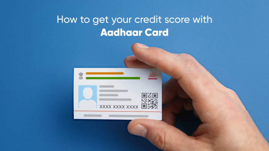 How To Get Your Credit Score with Aadhar Card?