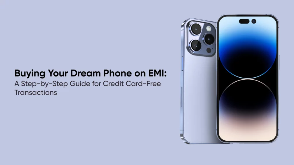 Buying Your Dream Phone on EMI