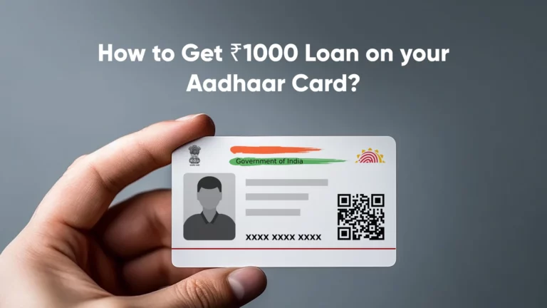 ₹1000 Loan on Aadhaar Card