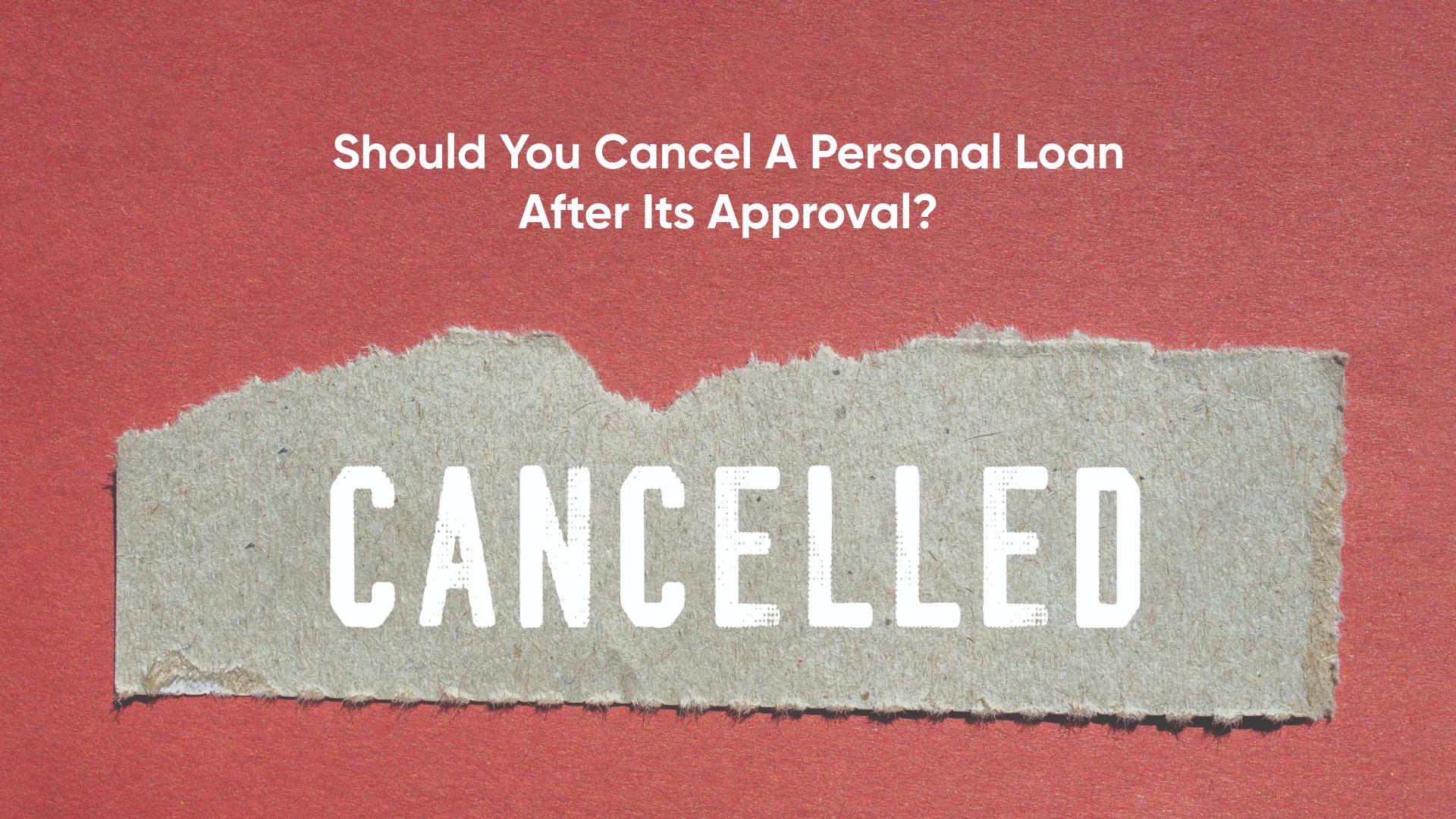 Cancellation of Personal Loan after Disbursement