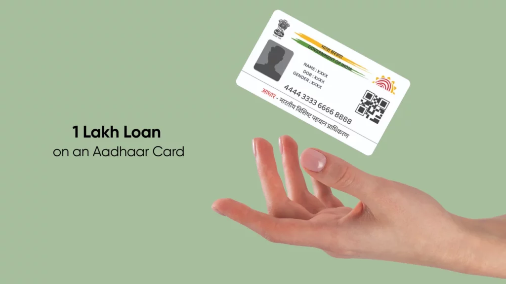 Get 1 Lakh Loan on an Aadhaar Card