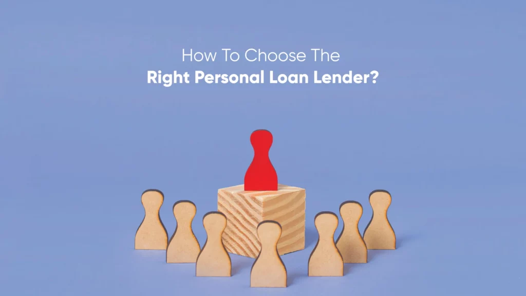 how to Choose the Right Personal Loan Lender