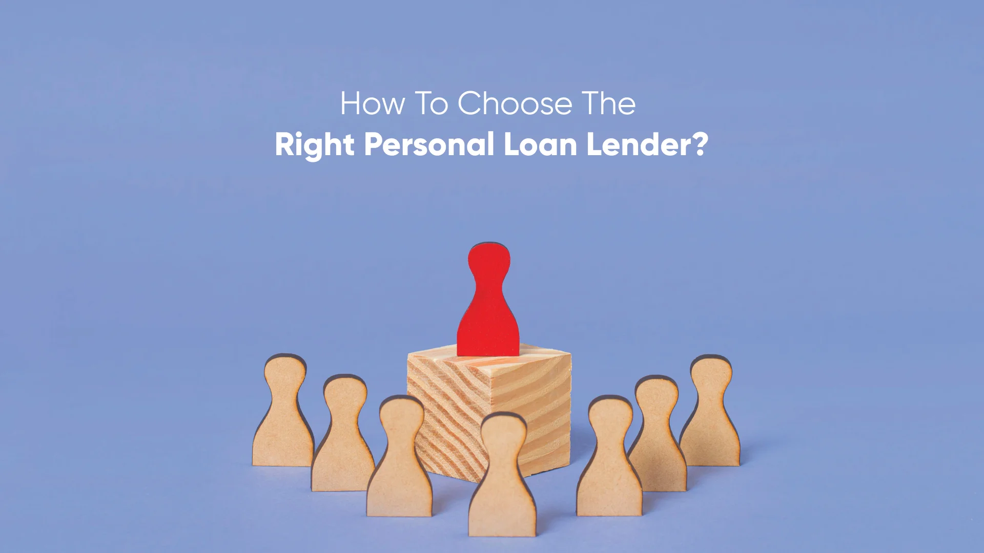 how to Choose the Right Personal Loan Lender