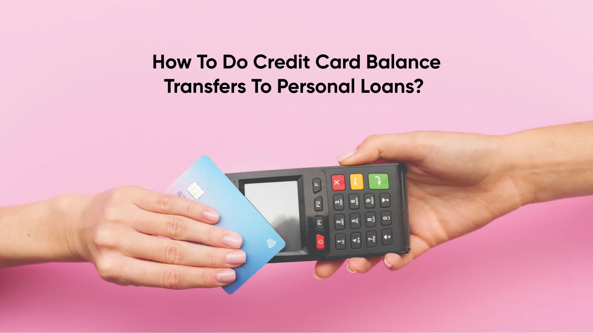 Credit Card Balance Transfers To Personal Loans