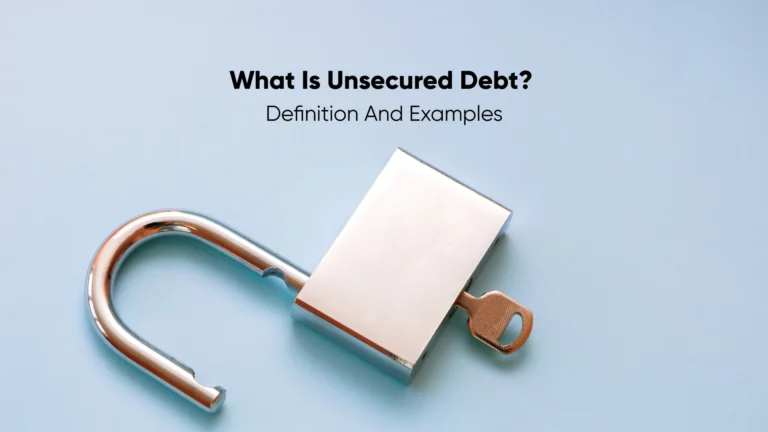 What is Unsecured Debt? Definition and Examples