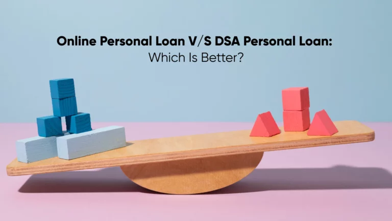 DSA Personal Loans vs Online LoaDSA Personal Loans vs Online Loans: Key Differencesns: Key Differences
