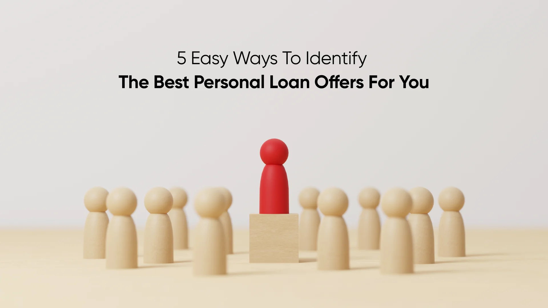 5 Easy Ways to Identify the Best Personal Loan Offers for You