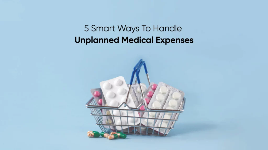 5 Ways to Handle Unplanned Medical Expenses