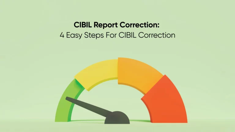 CIBIL Report Correction: 4 Steps to Resolve CIBIL Errors