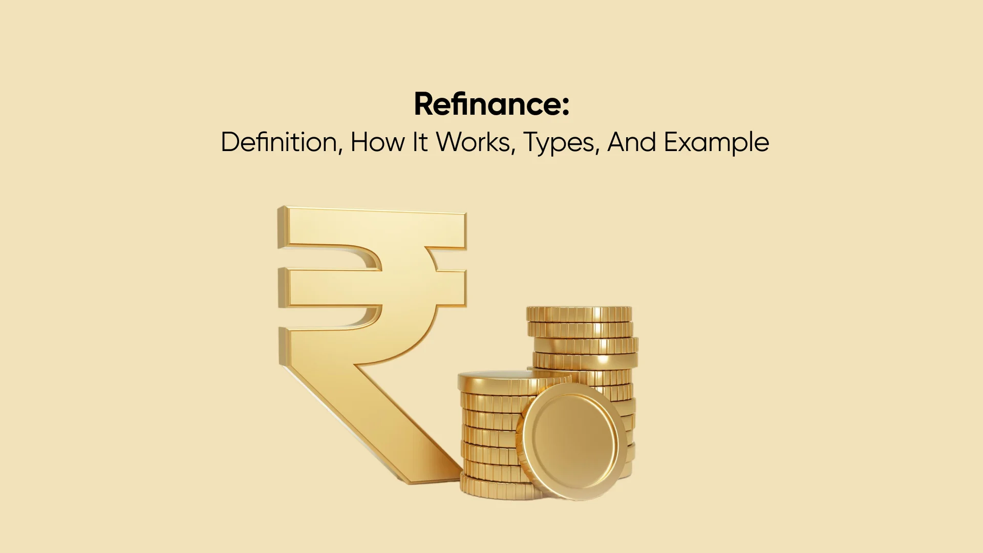 Refinance: Definition, How It Works, Types, and Example