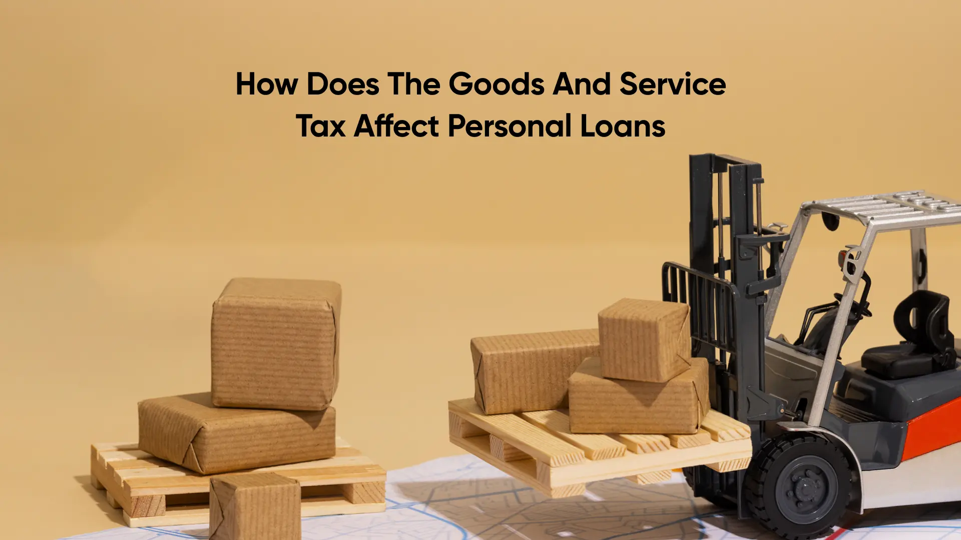 How Does The Goods and Service Tax Affect Personal Loans