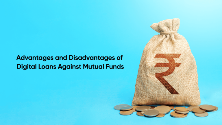 Advantages and Disadvantages of Digital Loans Against Mutual Funds