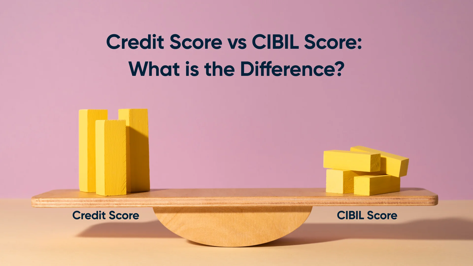 Credit Score vs CIBIL Score: What is the Difference?