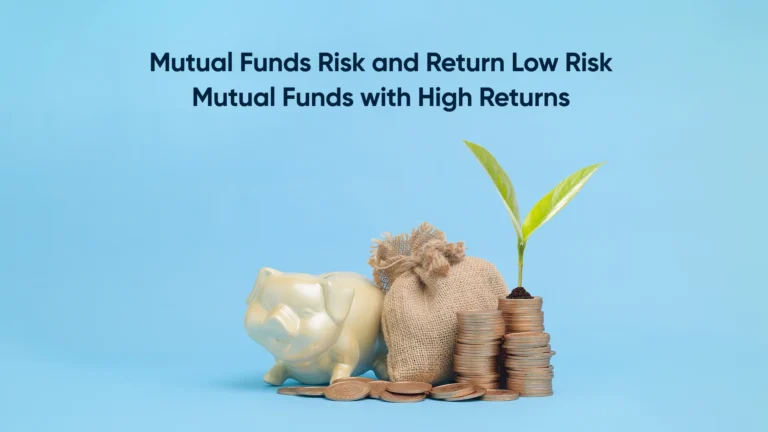 Low Risk Mutual Funds for Investment: Types, Features, Returns