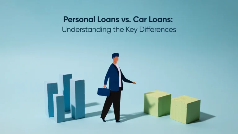 Personal Loans vs. Car Loans: Understanding the Key Differences