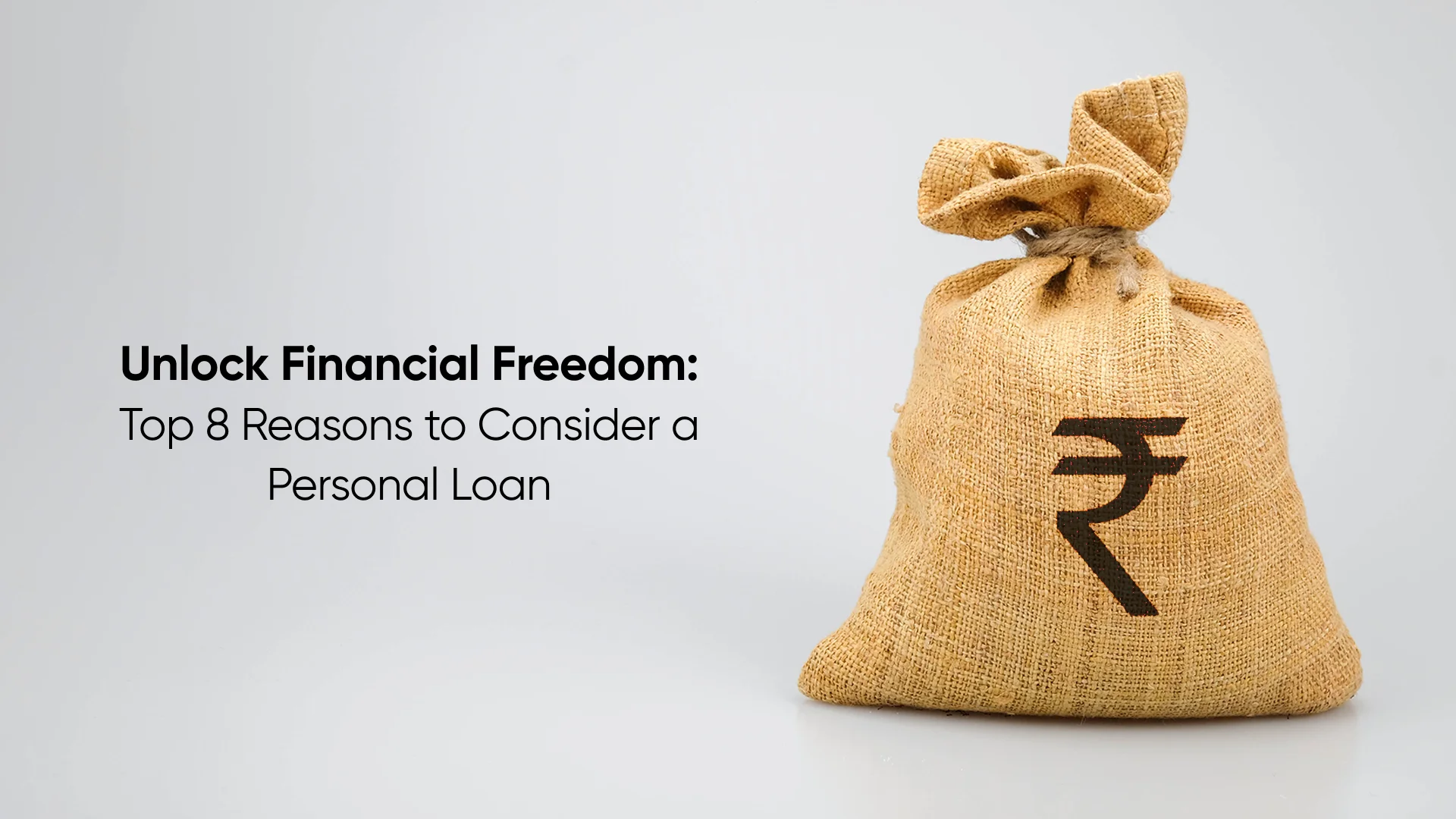 Unlock Financial Freedom: 8 Reasons to Consider a Personal Loan