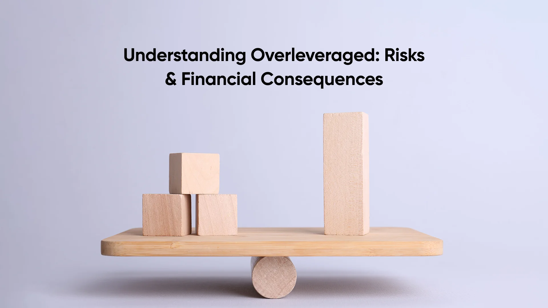 What is Overleveraged?