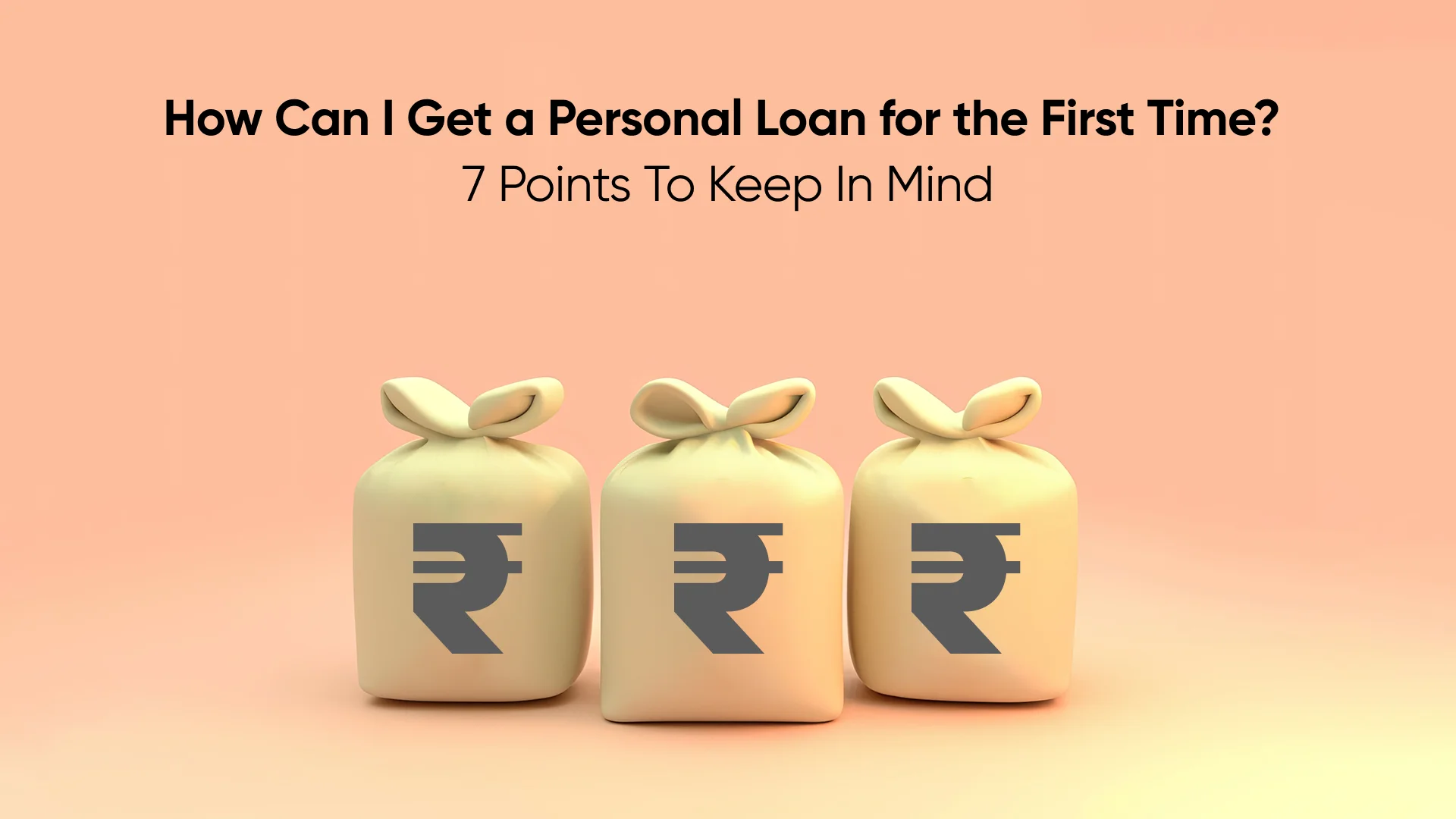 How Can I Get a Personal Loan for the First Time?
