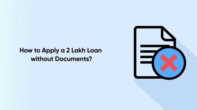 How to Apply a 2 Lakh Loan without Documents_