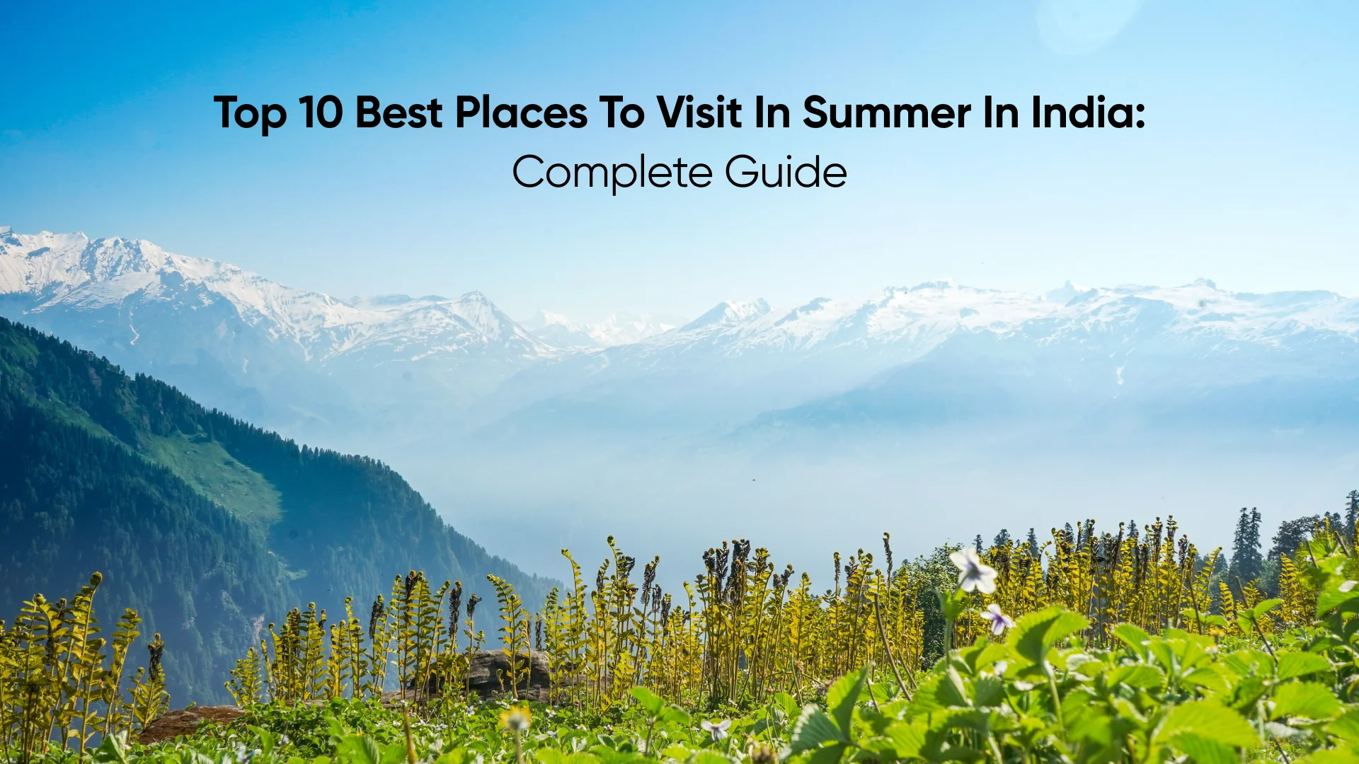 Top 10 Best Places to Visit in Summer in India