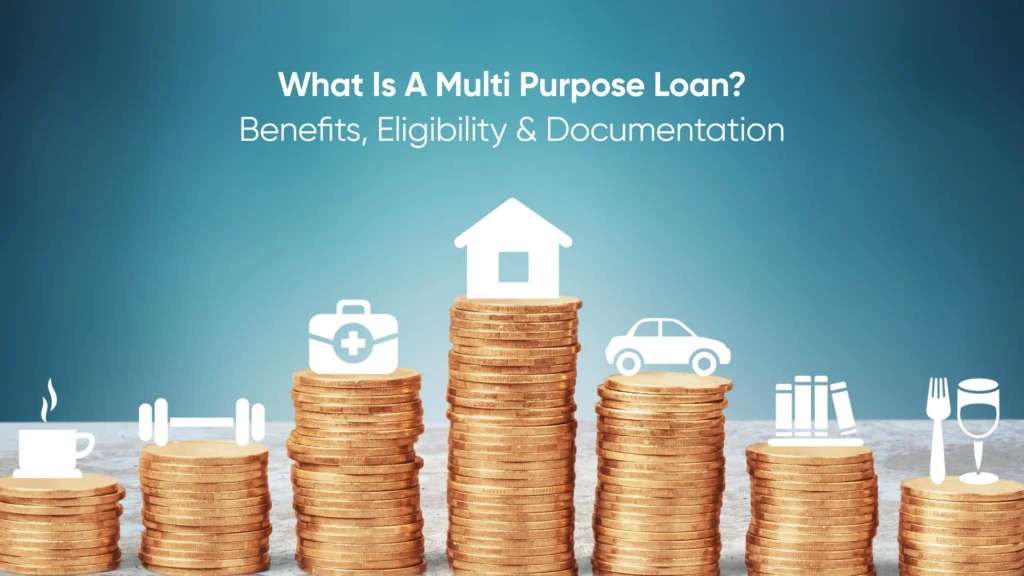 What is a Multi Purpose Loan?