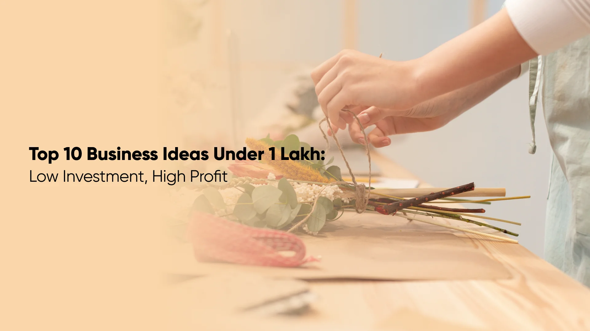 Top 10 Business Ideas Under 1 Lakh: Low Investment, High Profit