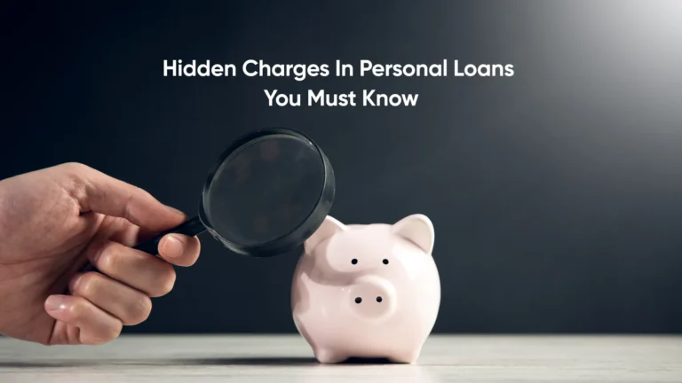 Hidden Charges In Personal Loans
