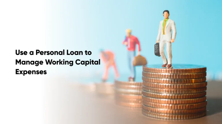 Use a Personal Loan to Manage Working Capital Expenses