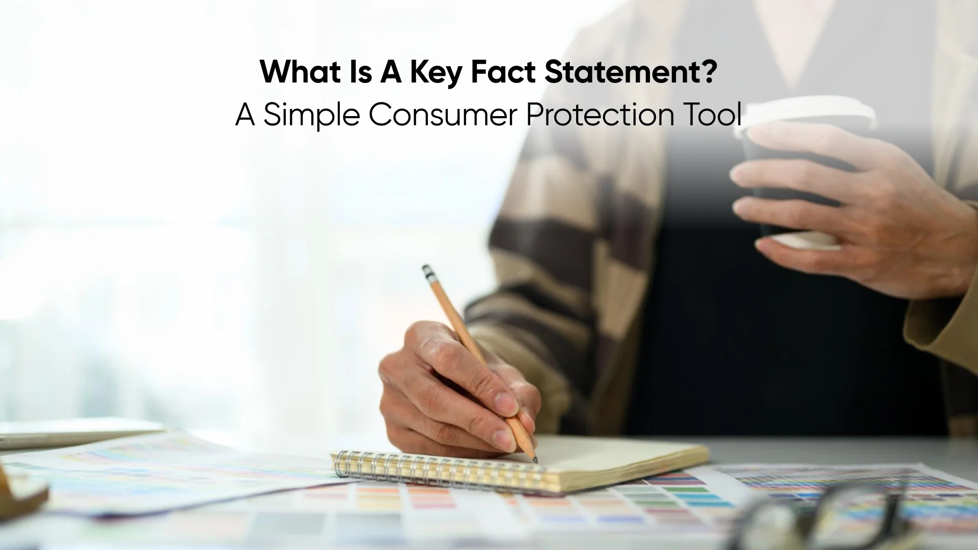 What Is a Key Fact Statement?