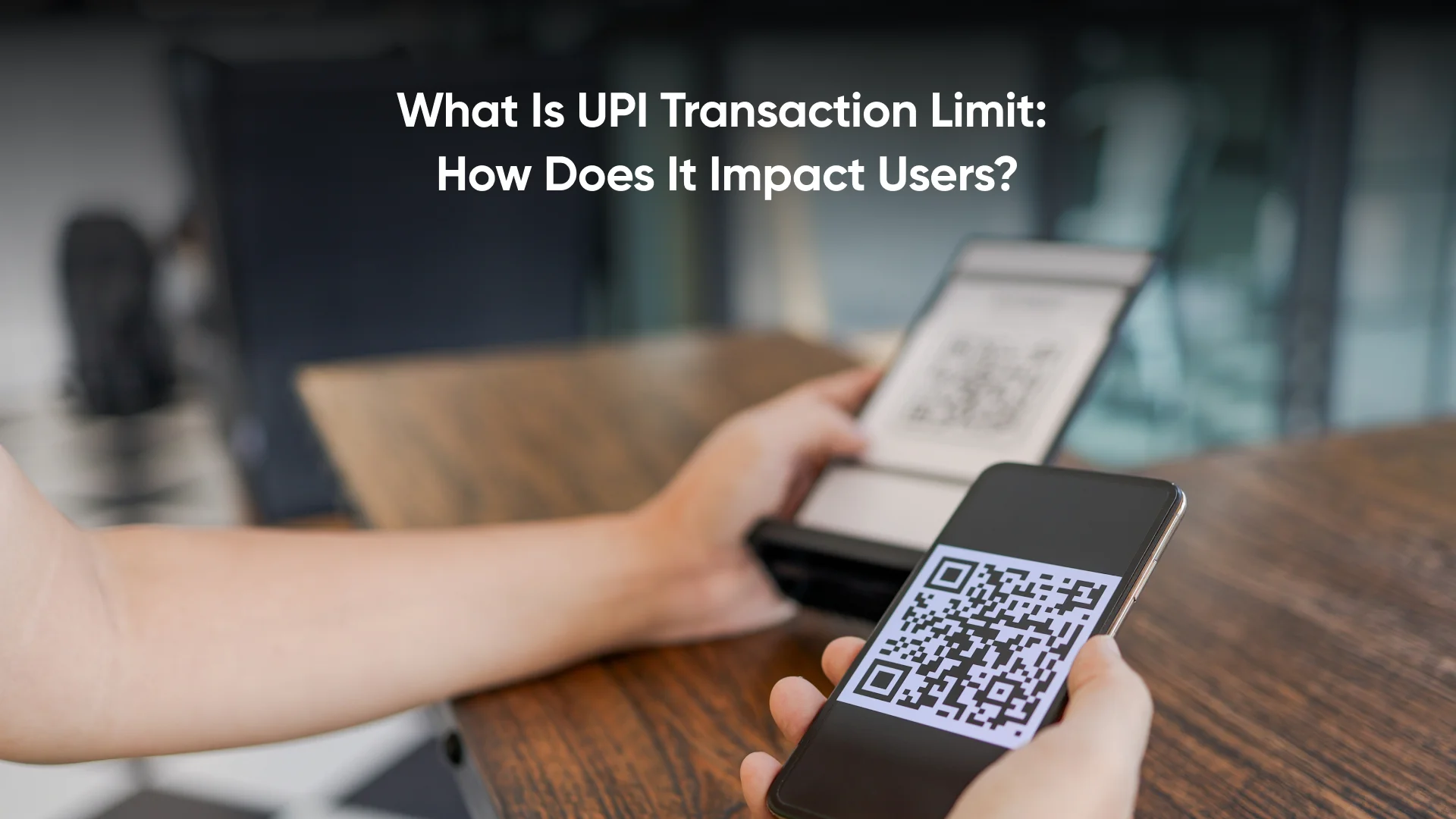 What is UPI Transaction Limit